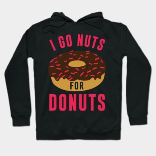 I Go Nuts For Donuts Hoodie